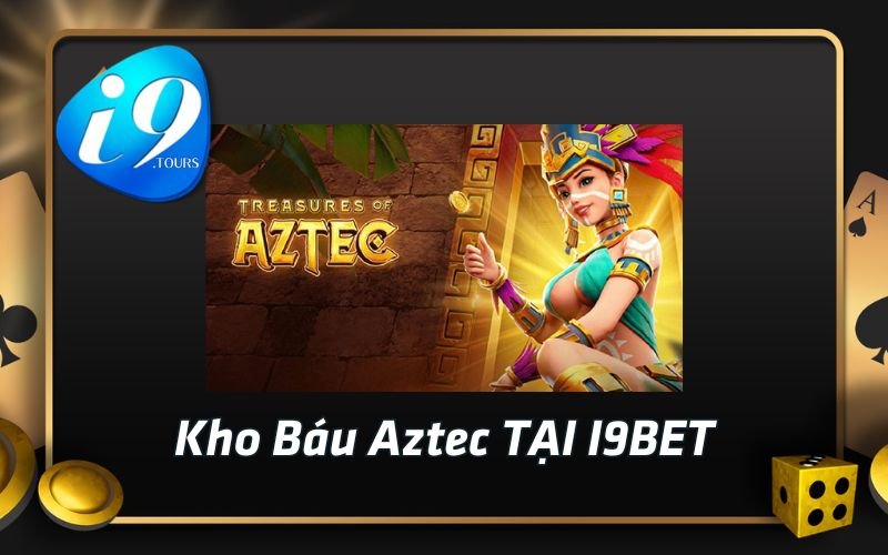 Kho Báu Aztec TẠI I9BET