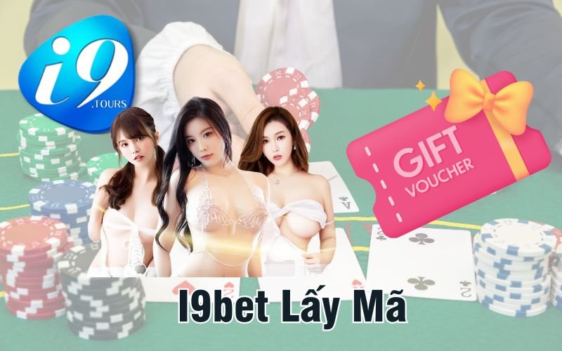 I9bet Lấy Mã - Khởi Đầu Hành Trình Giải Trí Đỉnh Cao