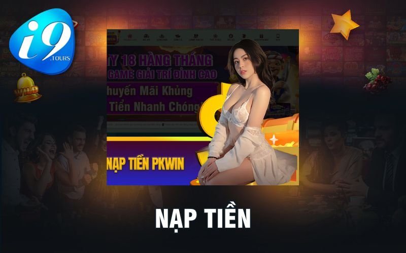 NẠP TIỀN TẠI I9BET